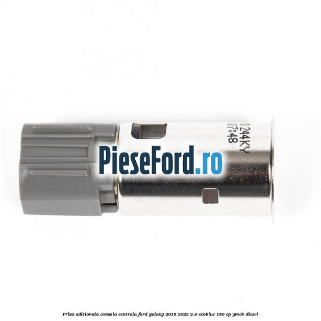 Priza aditionala consola centrala Ford Galaxy 2015-2023 2.0 EcoBlue 150 cp YMCB diesel