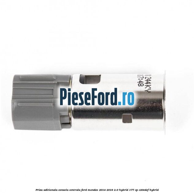 Priza aditionala consola centrala Ford Mondeo 2014-2018 2.0 Hybrid 177 cp Priza aditionala consola centrala Ford Mondeo 2014-2018 2.0 Hybrid 177 cp C20EDEF hybrid