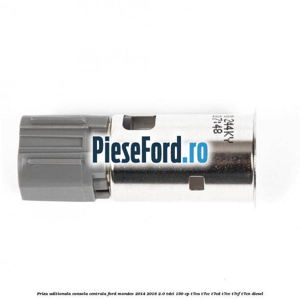 Priza aditionala consola centrala Ford Mondeo 2014-2018 2.0 TDCi 150 cp T7CA, T7CC, T7CD, T7CE, T7CF, T7CN diesel
