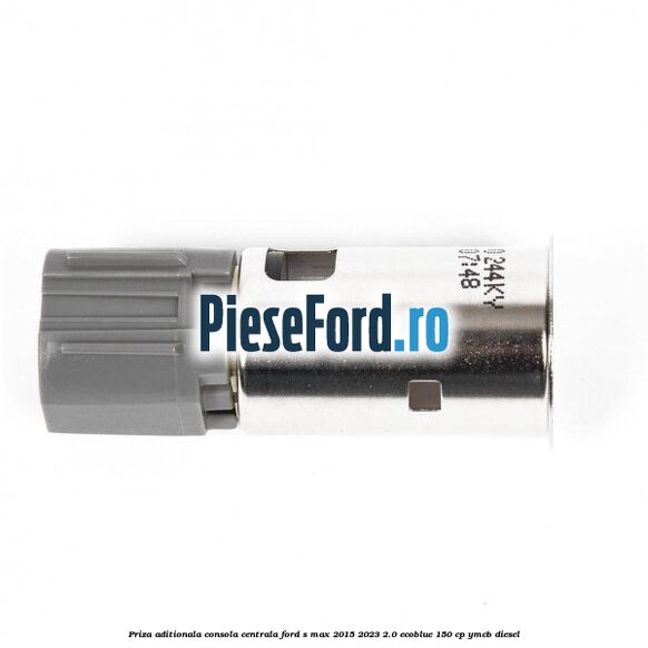 Priza aditionala consola centrala Ford S-Max 2015-2023 2.0 EcoBlue 150 cp YMCB diesel
