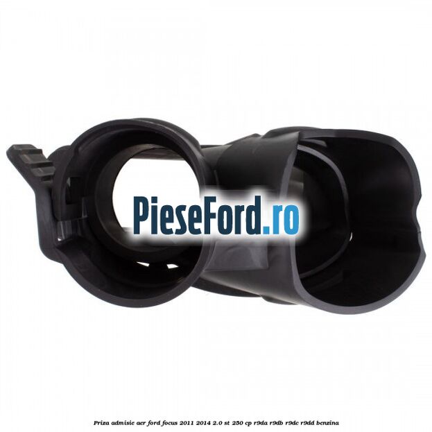 Priza admisie aer Ford Focus 2011-2014 2.0 ST 250 cp Priza admisie aer Ford Focus 2011-2014 2.0 ST 250 cp R9DA, R9DB, R9DC, R9DD benzina