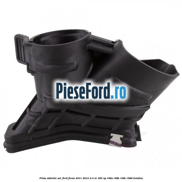Priza admisie aer Ford Focus 2011-2014 2.0 ST 250 cp Priza admisie aer Ford Focus 2011-2014 2.0 ST 250 cp R9DA, R9DB, R9DC, R9DD benzina