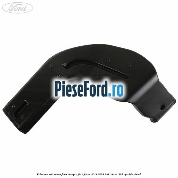 Priza aer sub scaun fata dreapta Ford Focus 2014-2018 2.0 TDCi ST 185 cp T8DA diesel