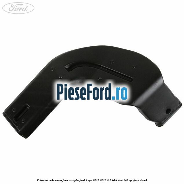 Priza aer sub scaun fata dreapta Ford Kuga 2013-2016 2.0 TDCi 4x4 140 cp UFMA diesel
