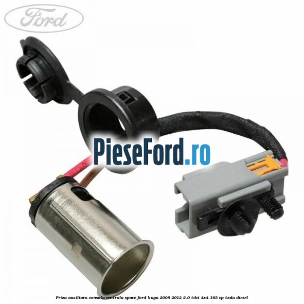 Priza auxiliara consola centrala spate Ford Kuga 2008-2012 2.0 TDCI 4x4 163 cp TXDA diesel