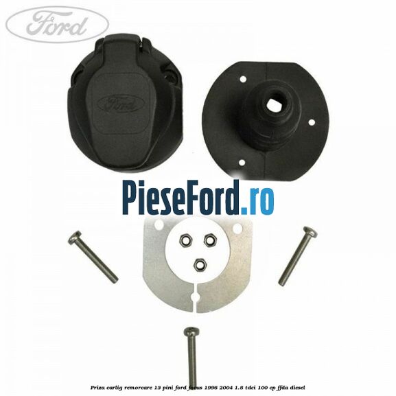 Priza carlig remorcare 13 pini Ford Focus 1998-2004 1.8 TDCi 100 cp FFDA diesel