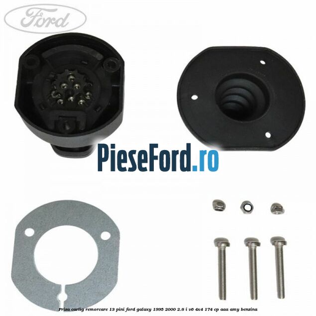 Priza carlig remorcare 13 pini Ford Galaxy 1995-2000 2.8 i V6 4x4 174 cp AAA, AMY benzina