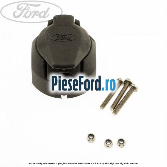 Priza carlig remorcare 7 pin Ford Mondeo 1996-2000 1.8 i 115 cp RKB, RKF, RKH, RKJ, RKK benzina