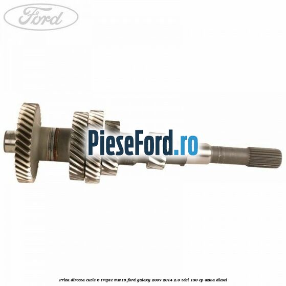 Priza directa cutie 6 trepte MMT6 Ford Galaxy 2007-2014 2.0 TDCi 130 cp Priza directa cutie 6 trepte MMT6 Ford Galaxy 2007-2014 2.0 TDCi 130 cp AZWA diesel