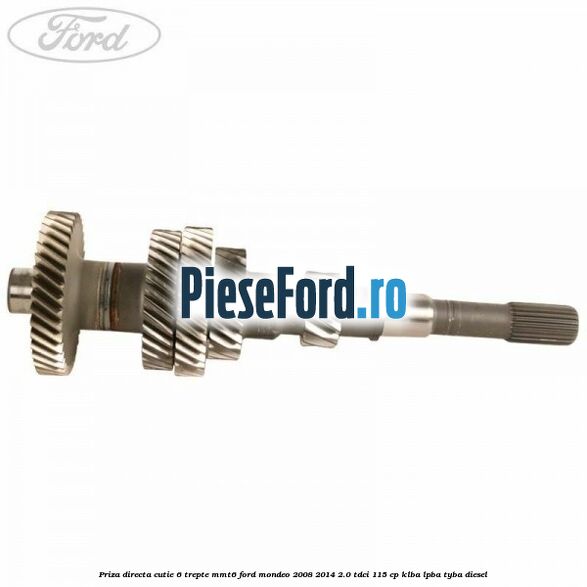 Priza directa cutie 6 trepte MMT6 Ford Mondeo 2008-2014 2.0 TDCi 115 cp Priza directa cutie 6 trepte MMT6 Ford Mondeo 2008-2014 2.0 TDCi 115 cp KLBA, LPBA, TYBA diesel