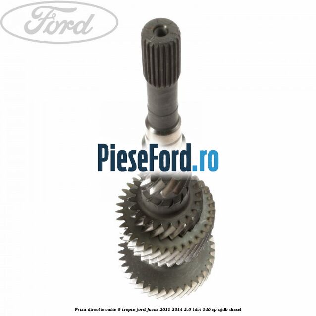 Priza directie cutie 6 trepte Ford Focus 2011-2014 2.0 TDCi 140 cp UFDB diesel
