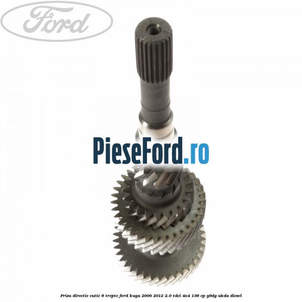 Priza directie cutie 6 trepte Ford Kuga 2008-2012 2.0 TDCi 4x4 136 cp Priza directie cutie 6 trepte Ford Kuga 2008-2012 2.0 TDCi 4x4 136 cp G6DG, UKDA diesel