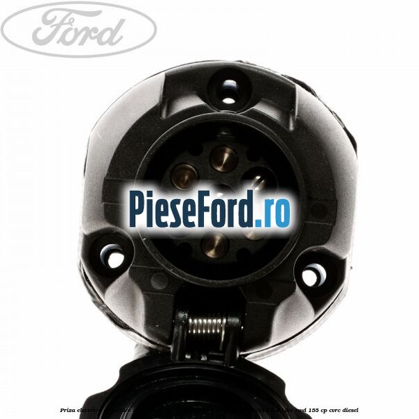 Priza electrica conectare carlig remorcare 7 pini Ford Transit 2006-2014 2.2 TDCi RWD 155 cp CVRC diesel