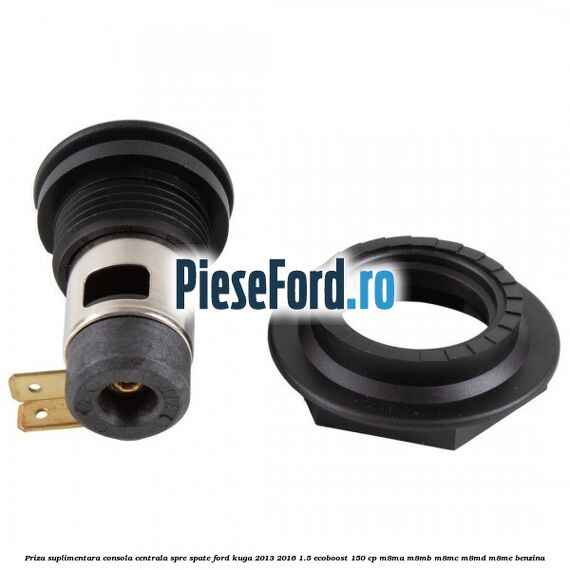 Priza suplimentara consola centrala spre spate Ford Kuga 2013-2016 1.5 EcoBoost 150 cp M8MA, M8MB, M8MC, M8MD, M8ME benzina