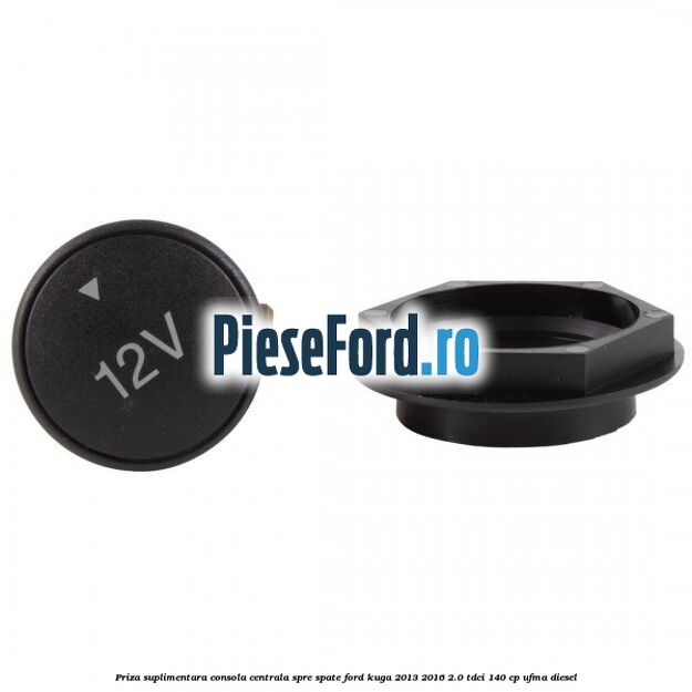 Priza suplimentara consola centrala spre spate Ford Kuga 2013-2016 2.0 TDCi 140 cp UFMA diesel