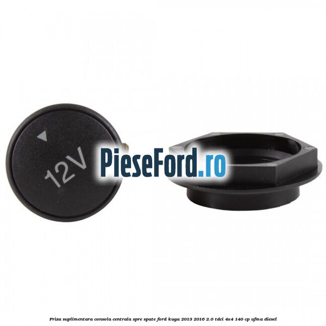 Priza suplimentara consola centrala spre spate Ford Kuga 2013-2016 2.0 TDCi 4x4 140 cp UFMA diesel