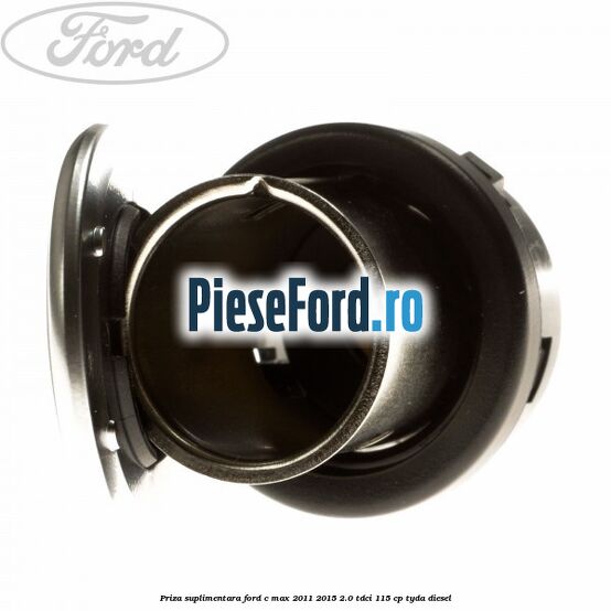 Priza suplimentara Ford C-Max 2011-2015 2.0 TDCi 115 cp TYDA diesel