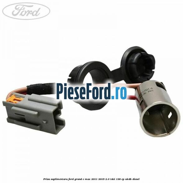 Priza suplimentara Ford Grand C-Max 2011-2015 2.0 TDCi 136 cp Priza suplimentara Ford Grand C-Max 2011-2015 2.0 TDCi 136 cp UKDB diesel