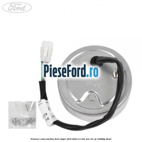 Proiector ceata auxiliar Ford Ranger 2016-2020 2.2 TDCi 4x4 131 cp Proiector ceata auxiliar Ford Ranger 2016-2020 2.2 TDCi 4x4 131 cp T22DD0P diesel