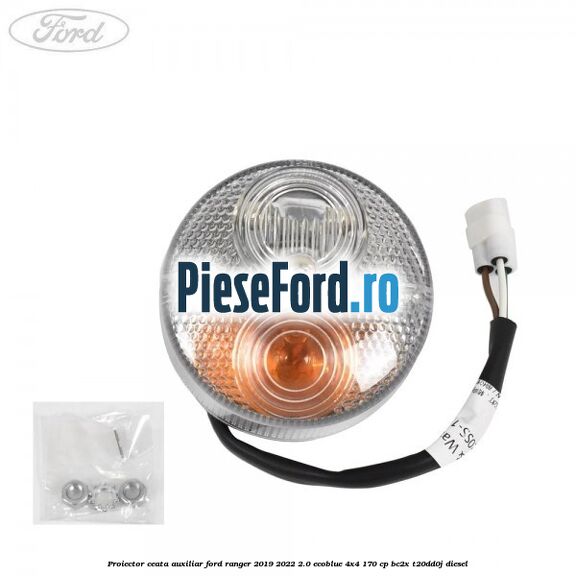 Proiector ceata auxiliar Ford Ranger 2019-2022 2.0 EcoBlue 4x4 170 cp BC2X, T20DD0J diesel