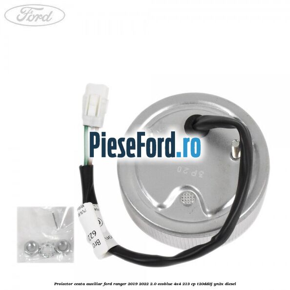 Proiector ceata auxiliar Ford Ranger 2019-2022 2.0 EcoBlue 4x4 213 cp T20DD0J, YN2X diesel