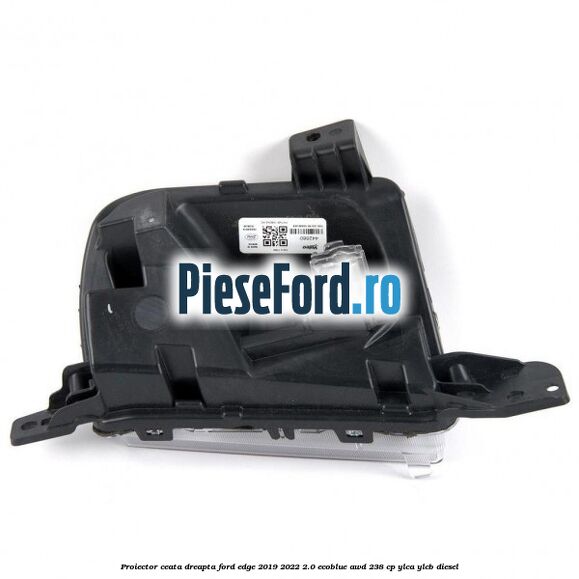 Proiector ceata dreapta Ford Edge 2019-2022 2.0 EcoBlue AWD 238 cp Proiector ceata dreapta Ford Edge 2019-2022 2.0 EcoBlue AWD 238 cp YLCA, YLCB diesel