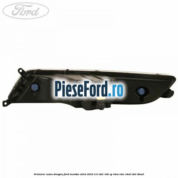 Proiector ceata dreapta Ford Mondeo 2014-2018 2.0 TDCi 180 cp T8CA, T8CC, T8CD, T8CL diesel