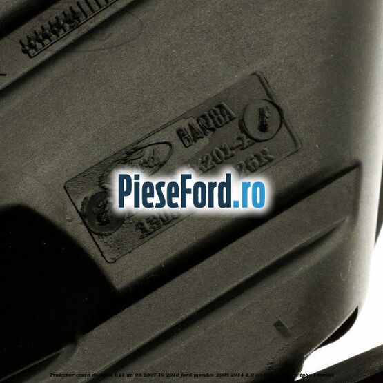 Proiector ceata dreapta H11 an 03/2007-10/2010 Ford Mondeo 2008-2014 2.0 EcoBoost 240 cp TPBA benzina