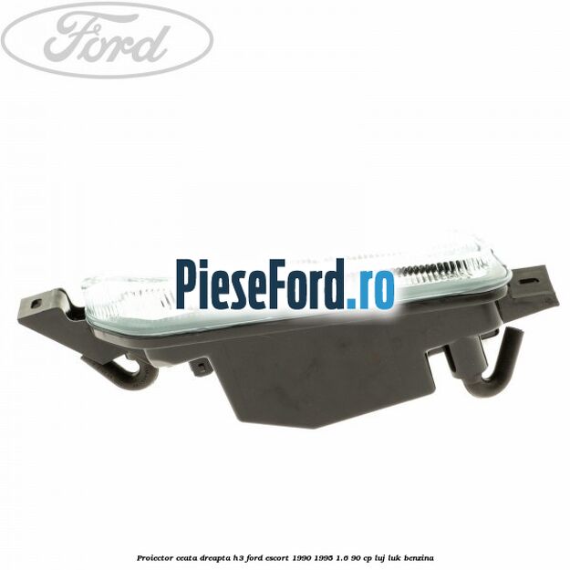 Proiector ceata dreapta H3 Ford Escort 1990-1995 1.6 90 cp Proiector ceata dreapta H3 Ford Escort 1990-1995 1.6 90 cp LUJ, LUK benzina