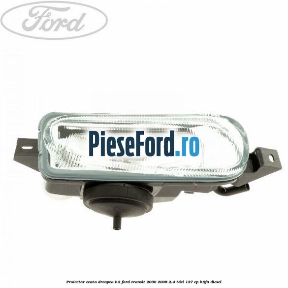 Proiector ceata dreapta H3 Ford Transit 2000-2006 2.4 TDCi 137 cp H9FA diesel