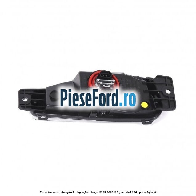 Proiector ceata dreapta halogen Ford Kuga 2019-2023 2.5 FHEV 4x4 190 cp n/a hybrid