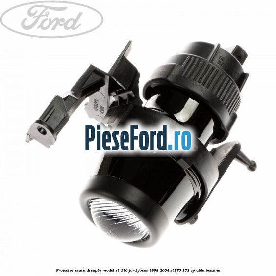 Proiector ceata dreapta model ST 170 Ford Focus 1998-2004 ST170 173 cp Proiector ceata dreapta model ST 170 Ford Focus 1998-2004 ST170 173 cp ALDA benzina