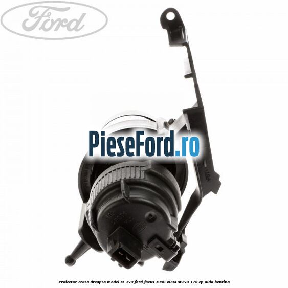 Proiector ceata dreapta model ST 170 Ford Focus 1998-2004 ST170 173 cp Proiector ceata dreapta model ST 170 Ford Focus 1998-2004 ST170 173 cp ALDA benzina