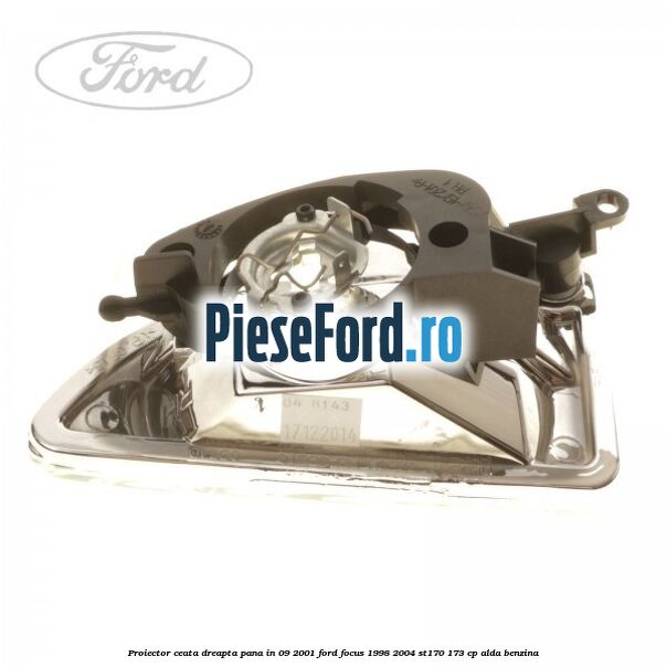 Proiector ceata dreapta pana in 09/2001 Ford Focus 1998-2004 ST170 173 cp Proiector ceata dreapta pana in 09/2001 Ford Focus 1998-2004 ST170 173 cp ALDA benzina