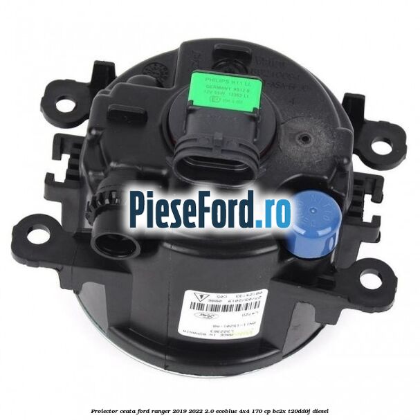 Proiector ceata Ford Ranger 2019-2022 2.0 EcoBlue 4x4 170 cp BC2X, T20DD0J diesel