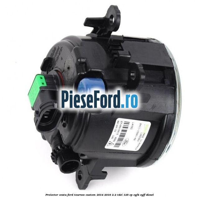 Proiector ceata Ford Tourneo Custom 2014-2018 2.2 TDCi 125 cp CYF4, CYFF diesel