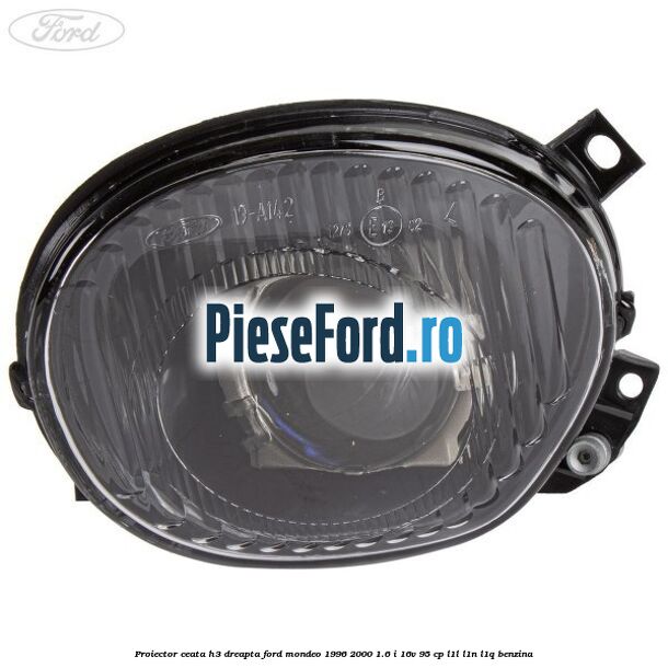 Proiector ceata H3 dreapta Ford Mondeo 1996-2000 1.6 i 16V 95 cp L1L, L1N, L1Q benzina