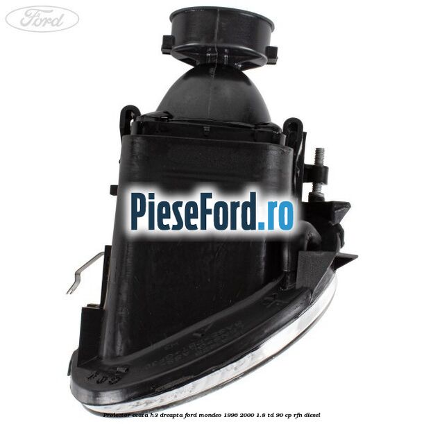 Proiector ceata H3 dreapta Ford Mondeo 1996-2000 1.8 TD 90 cp RFN diesel