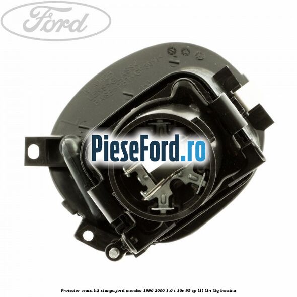 Proiector ceata H3 stanga Ford Mondeo 1996-2000 1.6 i 16V 95 cp Proiector ceata H3 stanga Ford Mondeo 1996-2000 1.6 i 16V 95 cp L1L, L1N, L1Q benzina