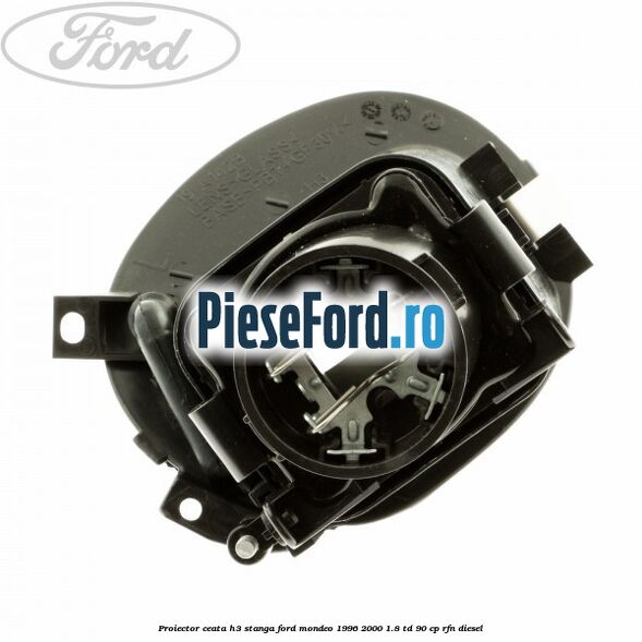 Proiector ceata H3 stanga Ford Mondeo 1996-2000 1.8 TD 90 cp RFN diesel