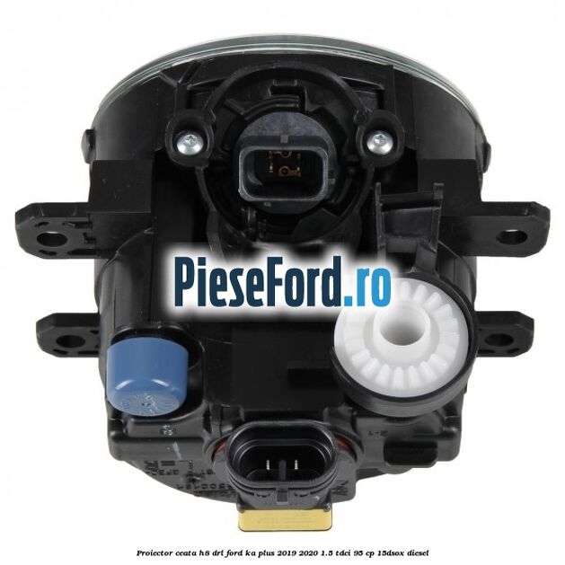 Proiector ceata H8 DRL Ford Ka plus 2019-2020 1.5 TDCI 95 cp 15DSOX diesel