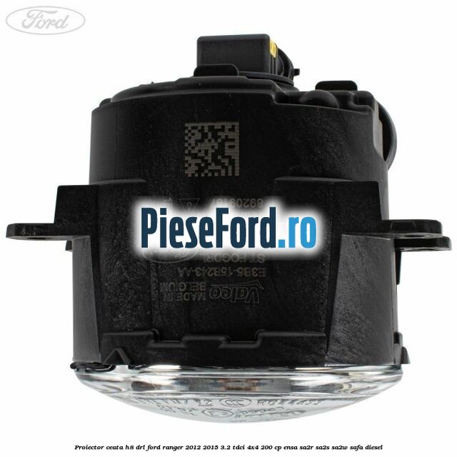 Proiector ceata H8 DRL Ford Ranger 2012-2015 3.2 TDCi 4x4 200 cp ENSA, SA2R, SA2S, SA2W, SAFA diesel