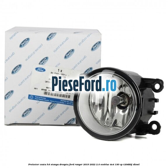 Proiector ceata H8 stanga dreapta Ford Ranger 2019-2022 2.0 EcoBlue 4x4 130 cp T20DD0J diesel