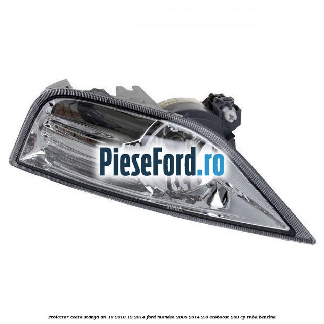 Proiector ceata stanga an 10/2010-12/2014 Ford Mondeo 2008-2014 2.0 EcoBoost 203 cp