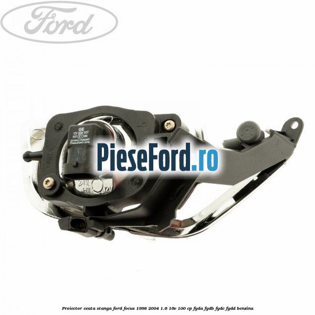 Proiector ceata stanga Ford Focus 1998-2004 1.6 16V 100 cp FYDA, FYDB, FYDC, FYDD benzina