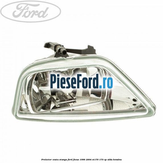 Proiector ceata stanga Ford Focus 1998-2004 ST170 173 cp