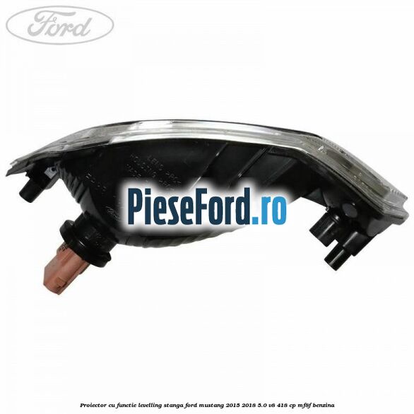 Proiector cu functie levelling stanga Ford Mustang 2015-2018 5.0 V8 418 cp Proiector cu functie levelling stanga Ford Mustang 2015-2018 5.0 V8 418 cp MF8F benzina