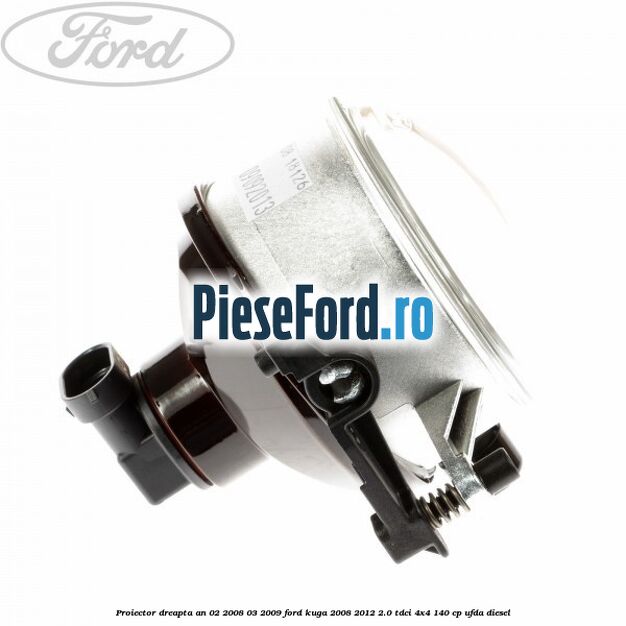 Proiector dreapta an 02/2008-03/2009 Ford Kuga 2008-2012 2.0 TDCI 4x4 140 cp UFDA diesel
