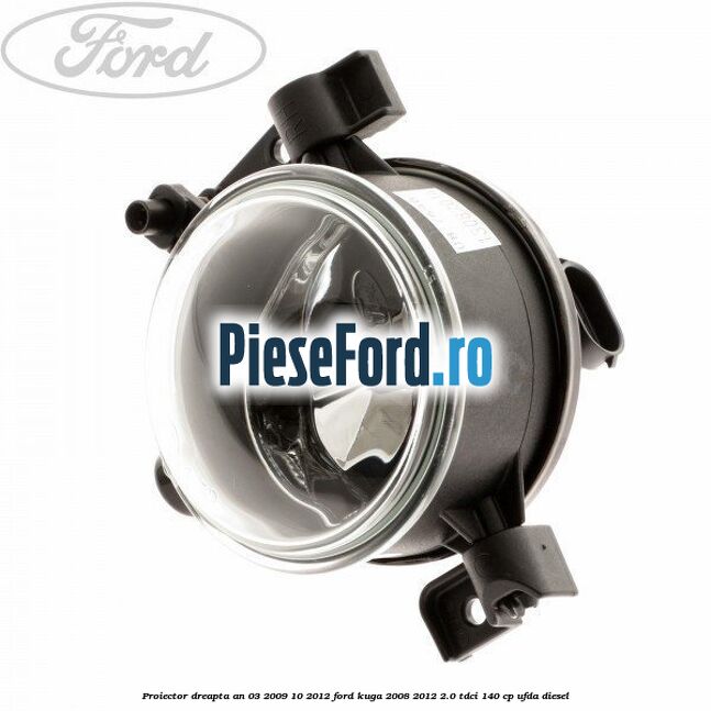 Proiector dreapta an 03/2009-10/2012 Ford Kuga 2008-2012 2.0 TDCI 140 cp UFDA diesel