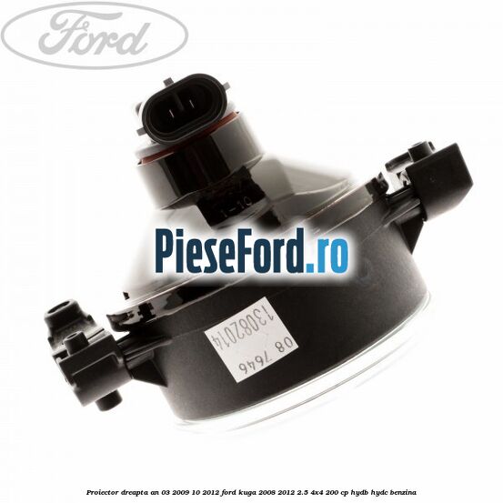 Proiector dreapta an 03/2009-10/2012 Ford Kuga 2008-2012 2.5 4x4 200 cp HYDB, HYDC benzina